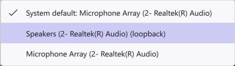 Audacity 4 Recording device list on Windows 11: System default: Microphone Array (2- Realtek(R) Audio), then Speakers (2- Realtek(R) Audio) (loopback)