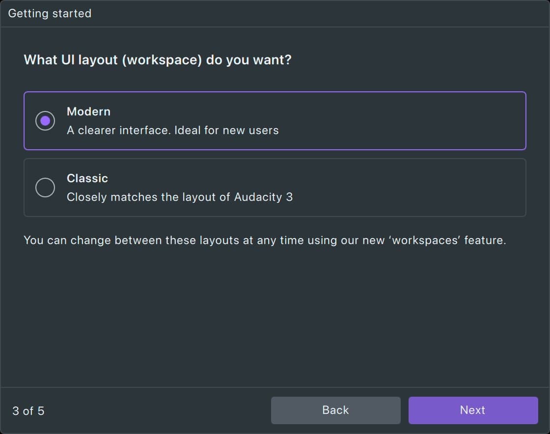 Audacity 4 Getting started page 3 of 5: What UI layout (workspace) do you want, Modern or Classic